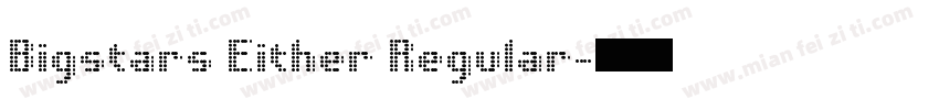 Bigstars Either Regular字体转换